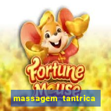 massagem tantrica zona leste